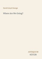 Where Are We Going? David Lloyd George Taschenbuch Englisch 2026