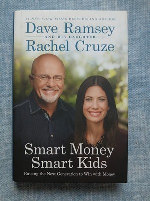 Smart Money Smart Kids By Dave Ramsey & Rachel Cruze Nice Hardcover