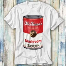 Terence Mckenna Mushroom Soup 80s T Shirt Meme Gift Top Tee Unisex 586