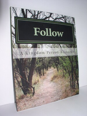  Follow : A Kingdom Person Resource by Tony Hoffman (2012, Paperback)