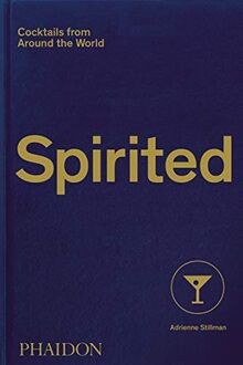 Spirited: Cocktails from Around the World (FOOD COO... | Buch | Zustand sehr gut