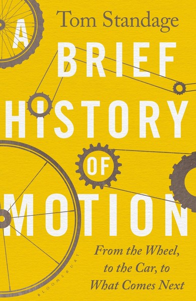 A Brief History Of Motion ~ Tom Standage ~ 9781526608314-image