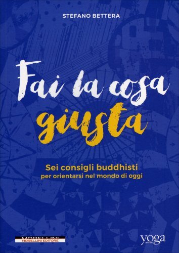 Morellini Editore Fai La Cosa Giusta - Stefano Bettera - Immagine 2