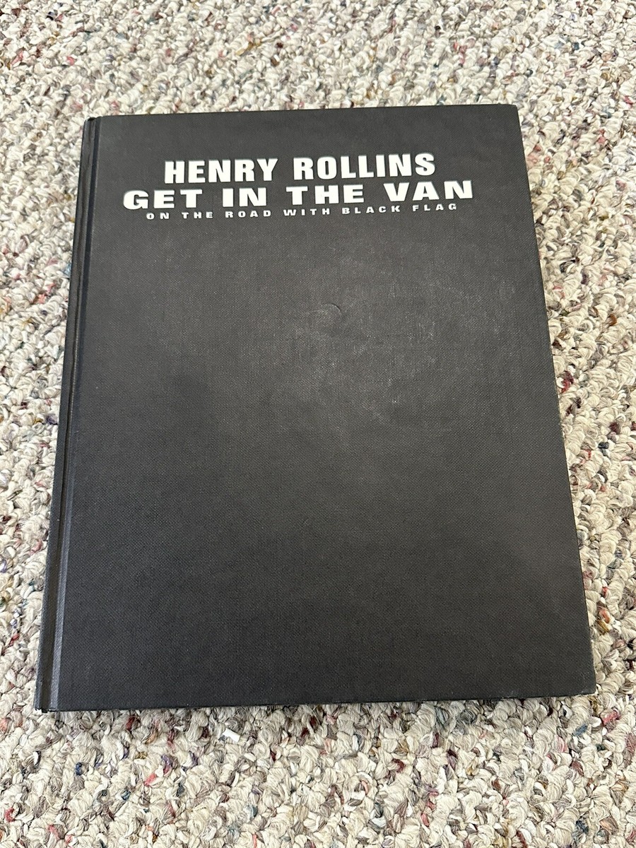 Get in the Van On the Road with Black Flag by Henry Rollins 1994