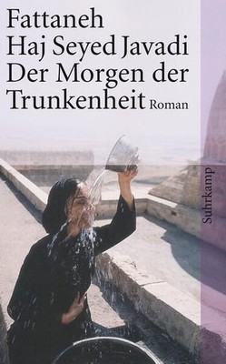 Der Morgen der Trunkenheit: Roman (suhrkamp taschenbuch) Roman Haj Seyed 1371866