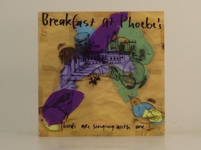 BREAKFAST AT PHOEBE'S BIRDS ARE SINGING WITH ME (H1) 4 Track CD Single including