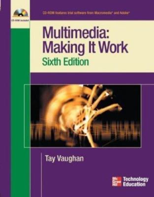 Multimedia: Making It Work [With CDROM] by Vaughn, Tay