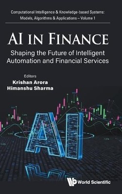 Ai In Finance: Shaping The Future Of Intelligent Automation A... - 9781800618411