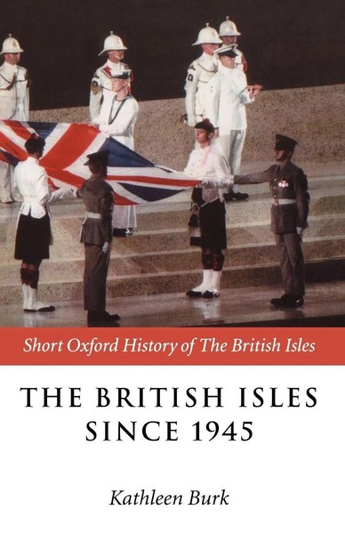 Kathleen Burk | The British Isles Since 1945 | Taschenbuch | Englisch (2003)-image
