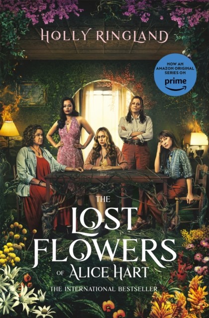 The Lost Flowers of Alice Hart by Holly Ringland (Paperback Book)