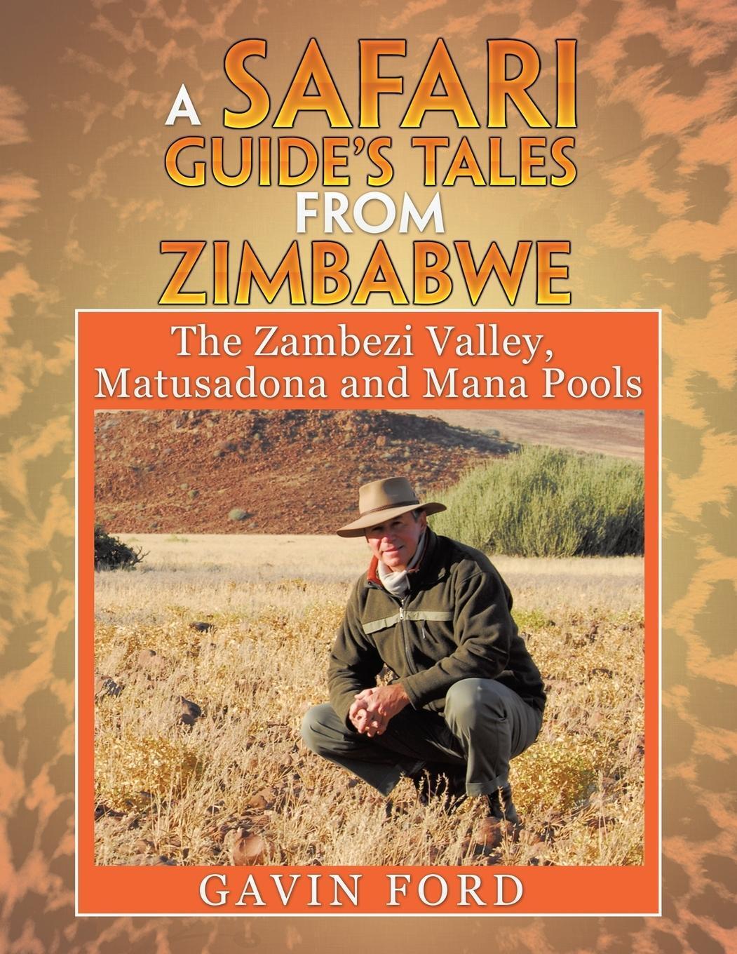 A Safari Guide's Tales From Zimbabwe Gavin Ford Taschenbuch Paperback
