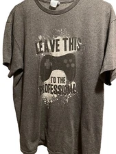 Gamer Tee Shirt “Leave This To The Professional" Graphic Logo Mens Size L