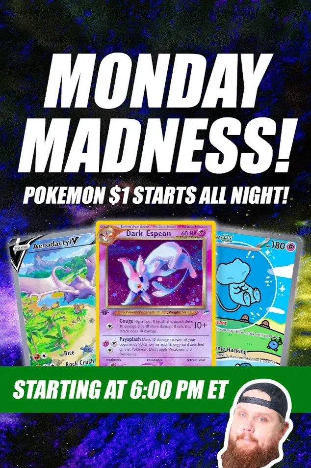 Monday Madness! Pokemon $1 Starts All Night!