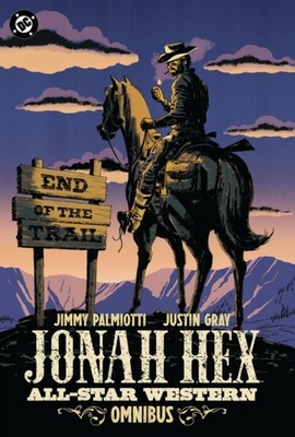 Jonah Hex AllStar Western Omnibus by James Palmiotti HARDBACK 9781799506409