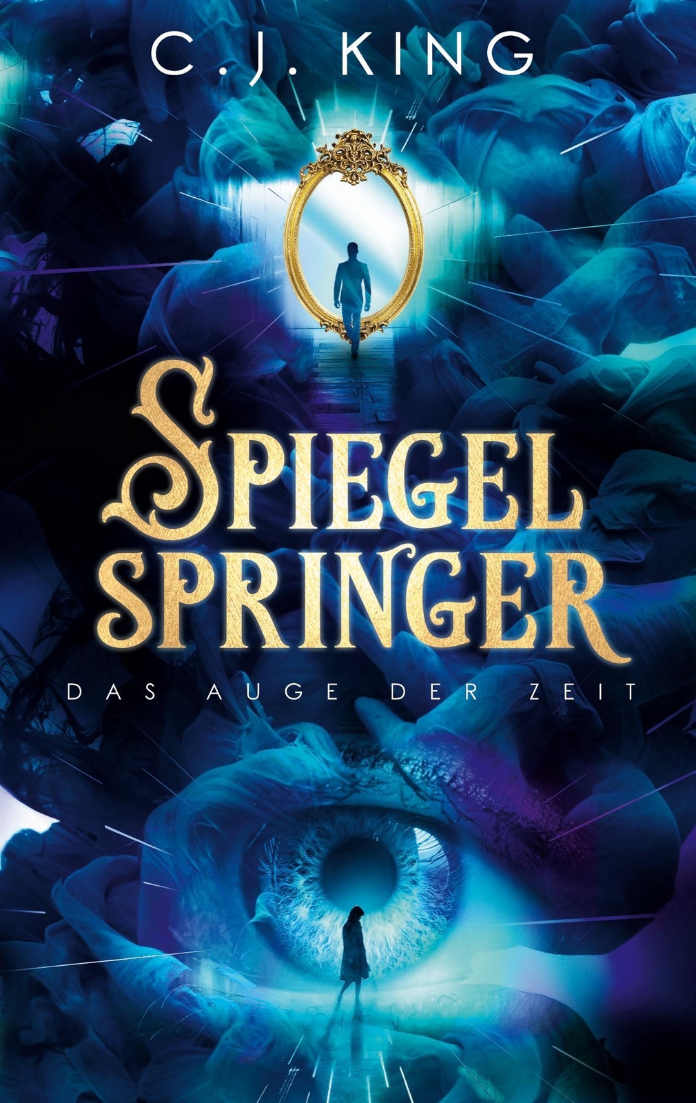 Thumbnail - Spiegelspringer Das Auge Der Zeit C. J. King Taschenbuch