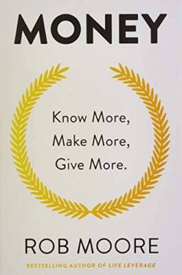 Money : Know More Make More Give More - Paperback - VERY GOOD