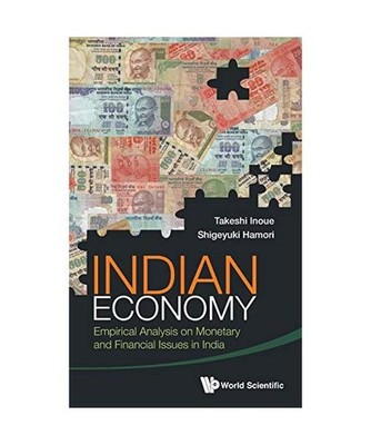 Indian Economy: Empirical Analysis on Monetary and Financial Issues in India: Em