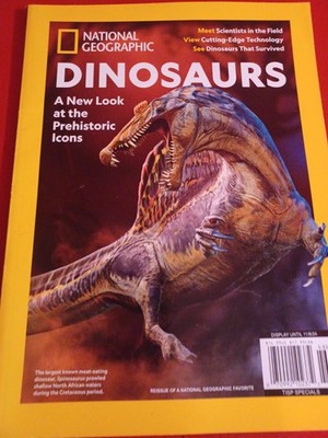 National Geographic Magazine - Dinosaurs - A New Look at the Prehistoric Icons !