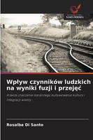 Rosalba Di Santo | Wp¿Yw CzynnikóW Ludzkich Na Wyniki Fuzji I Przej¿¿ | Buch