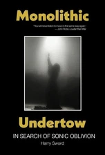 Harry Sword Monolithic Undertow (Paperback)