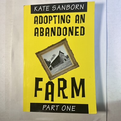 Adopting an Abandoned Farm by Kate Sanborn -LARGE PRINT Ed. -Part 1 Chp 1-6 -B11