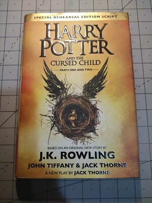 Harry Potter and the Cursed Child Parts One and Two Special Rehearsal Ed Script 