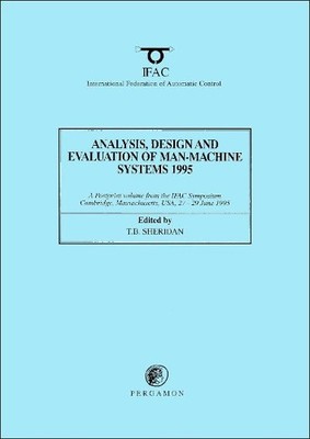Analysis, Design and Evaluation of Man-Machine Systems 1995 - 9780080423708