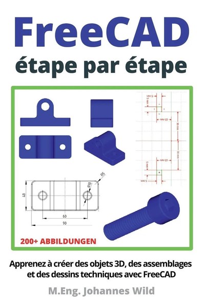 Freecad éTape Par éTape M. Eng. Johannes Wild Taschenbuch FranzöSisch 2022-image