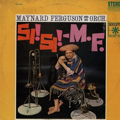 Maynard Ferguson & His Orchestra - Si! Si! - M (Vinyl LP - 1962 - US - Original)