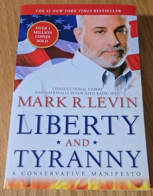 Liberty and Tyranny: A Conservative Manifesto - Paperback - VERY GOOD