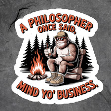 Bigfoot sticker vinyl decal mind yo  business campfire forest humor