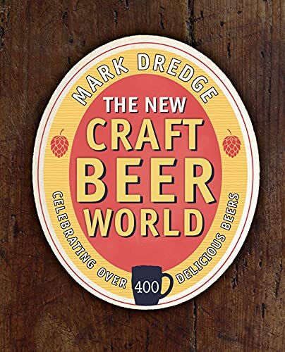 The New Craft Beer World: Celebrating over 400 delicious beers,M