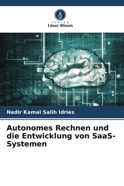 Nadir Kamal Salih Idries | Autonomes Rechnen Und Die Entwicklung Von...-image