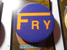2-1/4" Fry unknown office and location cello pinback button