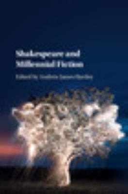 Shakespeare and Millennial Fiction Hartley Hardback Cambridge University Press