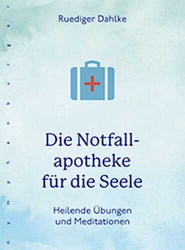 Thumbnail - Die Notfallapotheke Für Die Seele Ruediger Dahlke