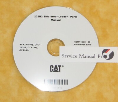 SEBP4633 CAT 232B Series 2 Skid Steer Loader Parts Manual Book CD SCH CSD CYP