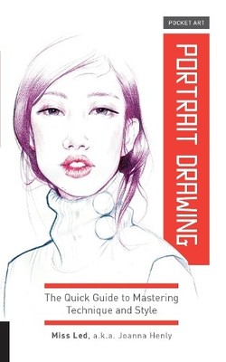 Pocket Art: Portrait Drawing: The Quick Guide to Mas by Henly, Joanna 1631594699