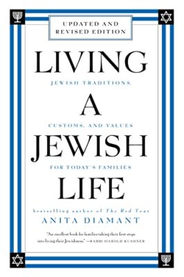 Living a Jewish Life, Revised and Updated: Jewish Traditions, Customs, and Value