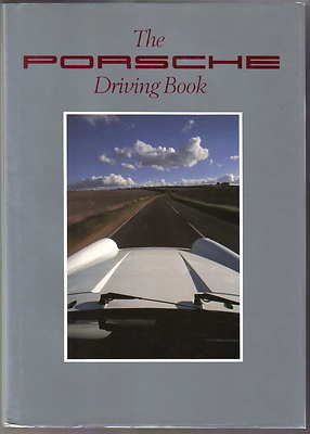 Porsche Driving Book by Martin Beck-Burridge & John Lyon Pub 1990 Porsche Cars