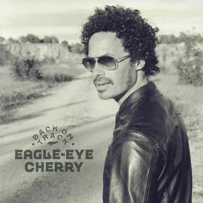 Back On Track, Eagle-Eye Cherry