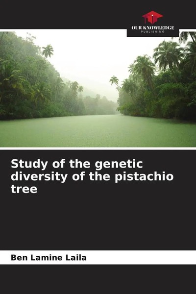 Ben Lamine Laila | Study Of The Genetic Diversity Of The Pistachio Tree | Buch-image
