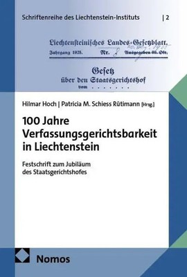 100 Jahre Verfassungsgerichtsbarkeit in Liechtenstein Hilmar Hoch (u. a.) Buch