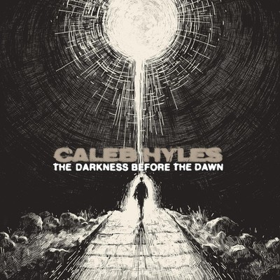 Caleb Hyles - Darkness Before The Dawn The [CD]