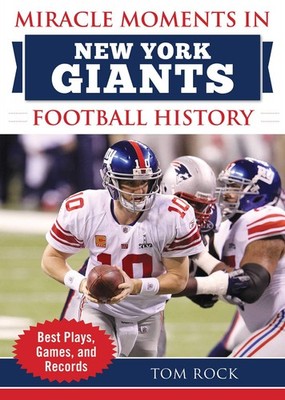 Miracle Moments in New York Giants Football History: Best Plays, Games, and ...