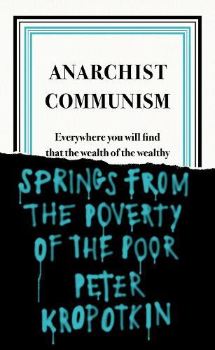 Peter Kropotkin Anarchist Communism (Tascabile) Penguin Great Ideas