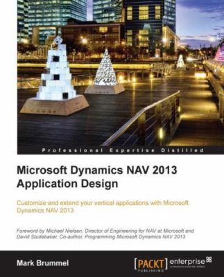 Microsoft Dynamics Nav 2013 Application Design, Paperback by Brummel, Mark, L...