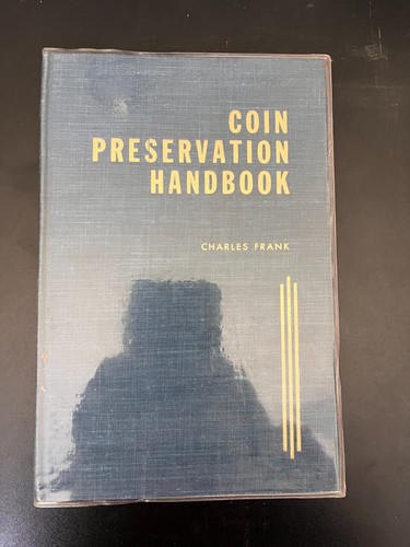 "Coin Preservation Handbook" by Charles Frank Hardcover Reference Book 1964 1st