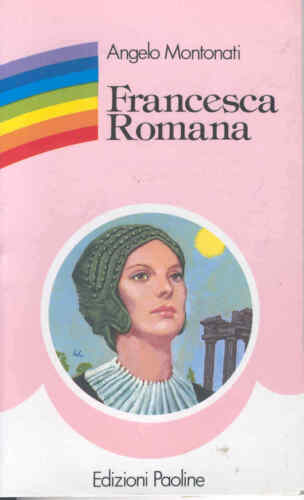 FRANCESCA ROMANA di Angelo Montonati ed. 1987 Paoline - Foto 1 di 1