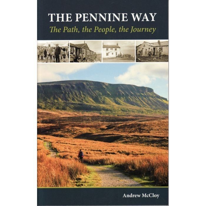The Pennine Way The Path, The People, The Journey